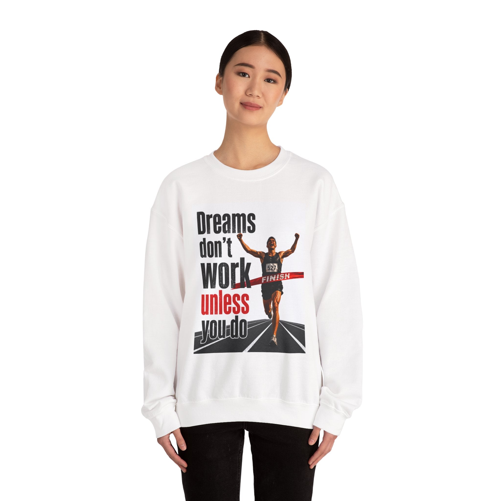 Motivational Runner Sweatshirt — "Dreams Don't Work Unless You Do" Crewneck