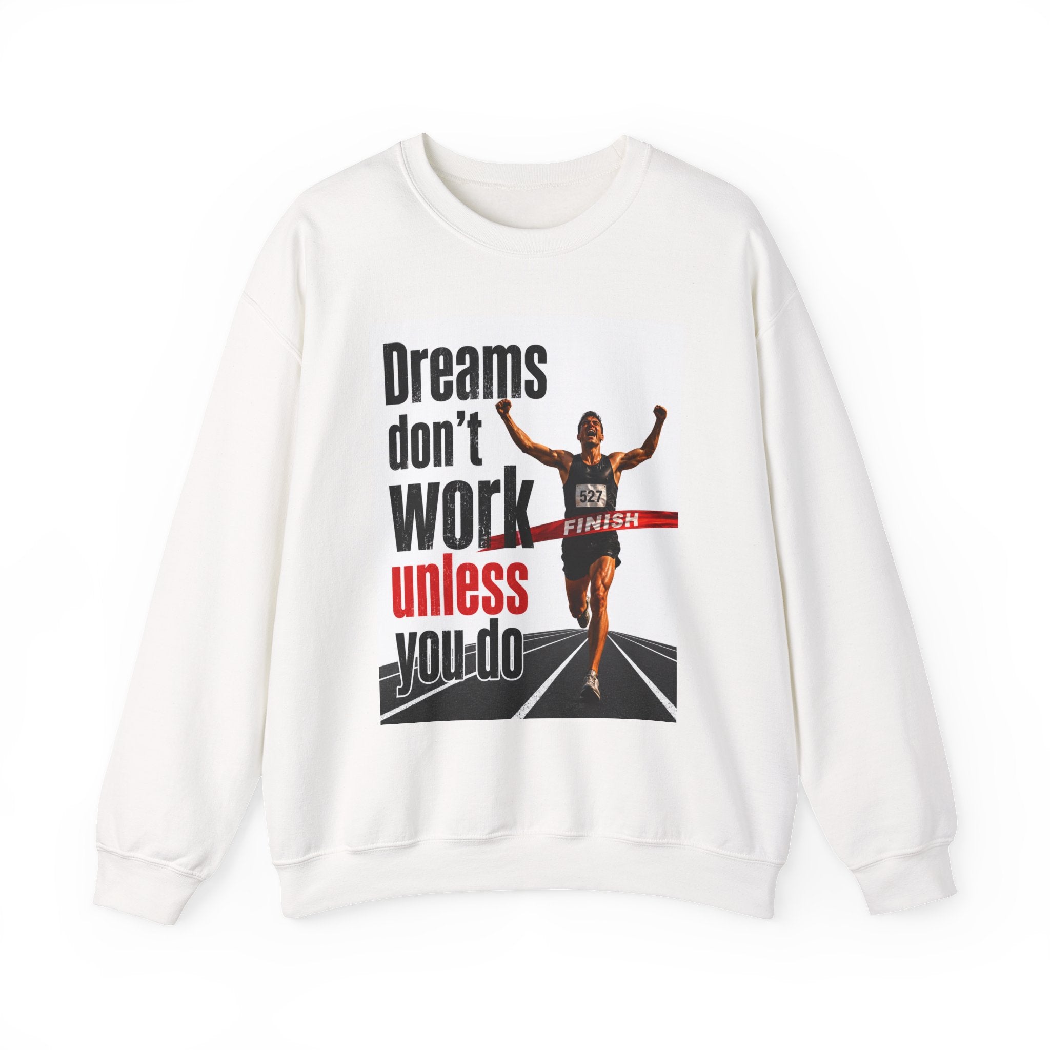 Motivational Runner Sweatshirt — "Dreams Don't Work Unless You Do" Crewneck