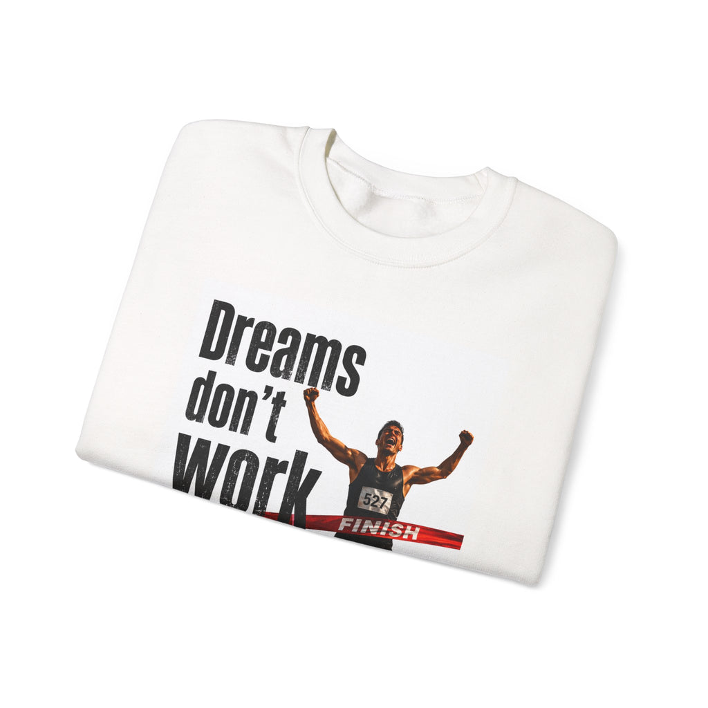 Motivational Runner Sweatshirt — "Dreams Don't Work Unless You Do" Crewneck