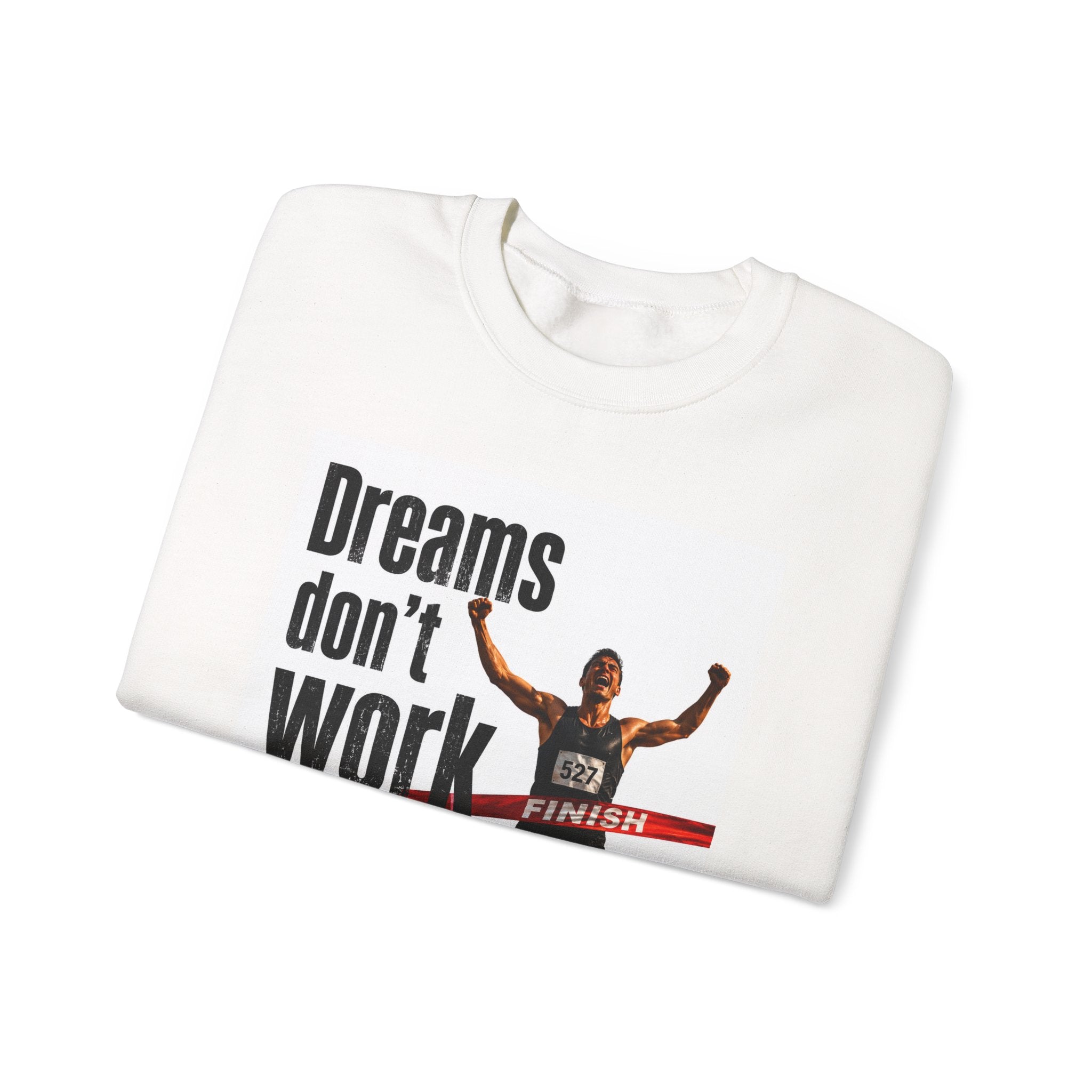 Motivational Runner Sweatshirt — "Dreams Don't Work Unless You Do" Crewneck